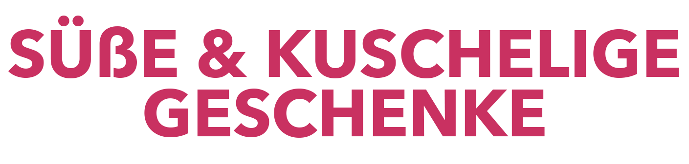 Text reads: Süße & kuschelige Geschenke