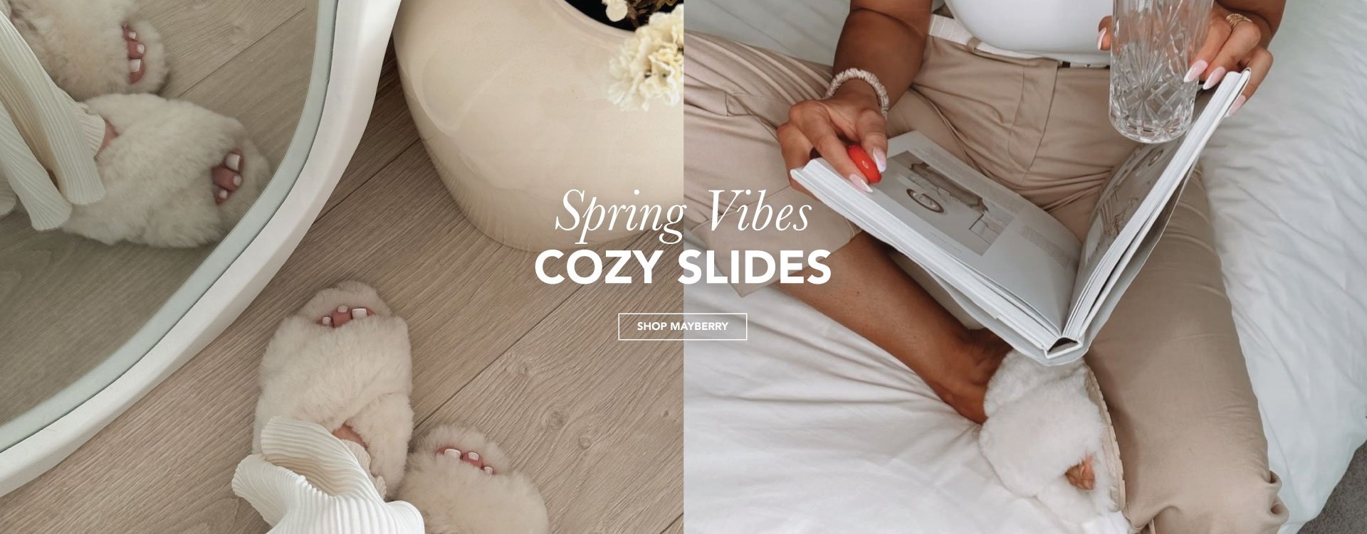 ADD ALT TEXT reads:Spring Vibes, Cozy Slides. Shop Mayberry.