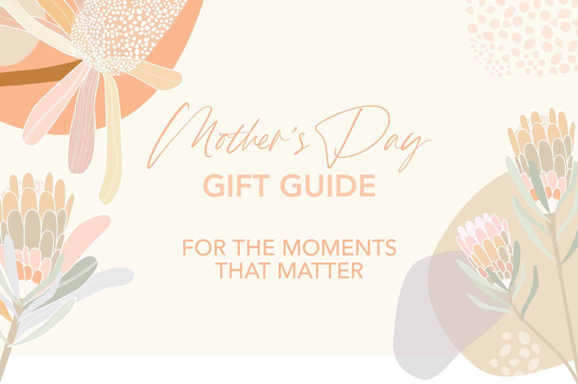 Text reads: Mother's Day. For the moments that matter.