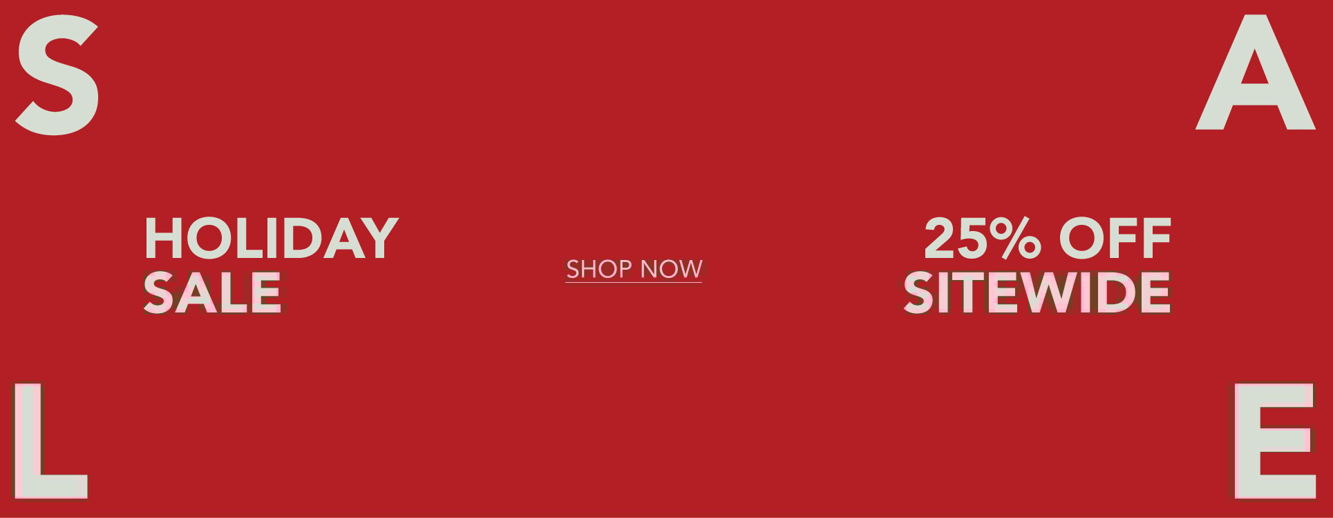 ADD ALT TEXT reads:Boxing Day Sale. 25% Off Sitewide. Shop Now.