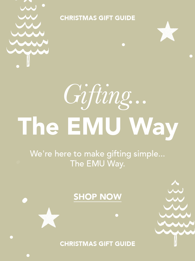 Gifting...The EMU Way. Shop our Christmas Gift Guide.