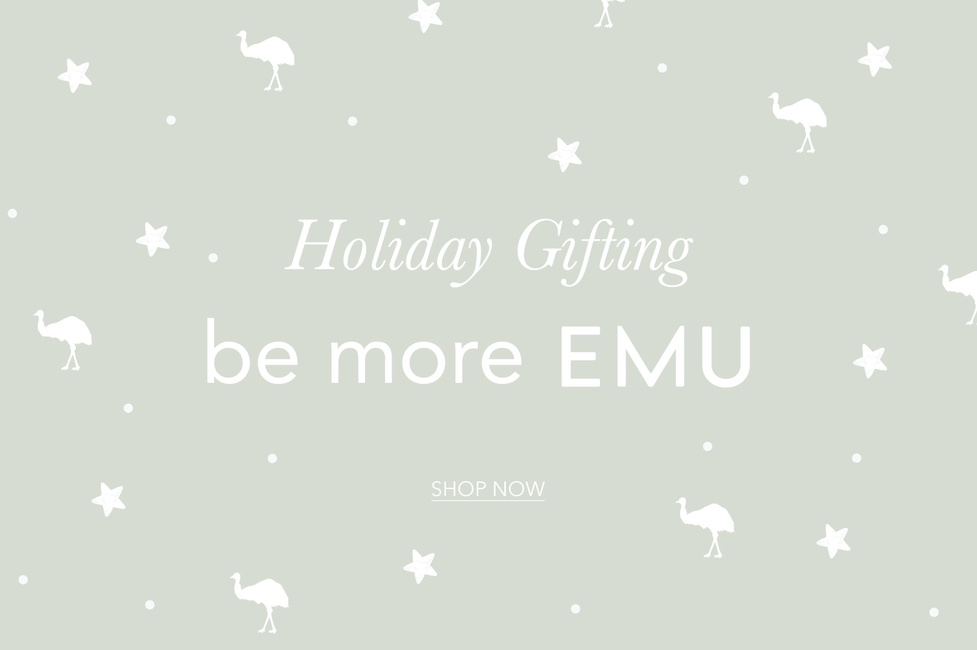 Text reads: Christmas Gifting. Be more merry, be more EMU.