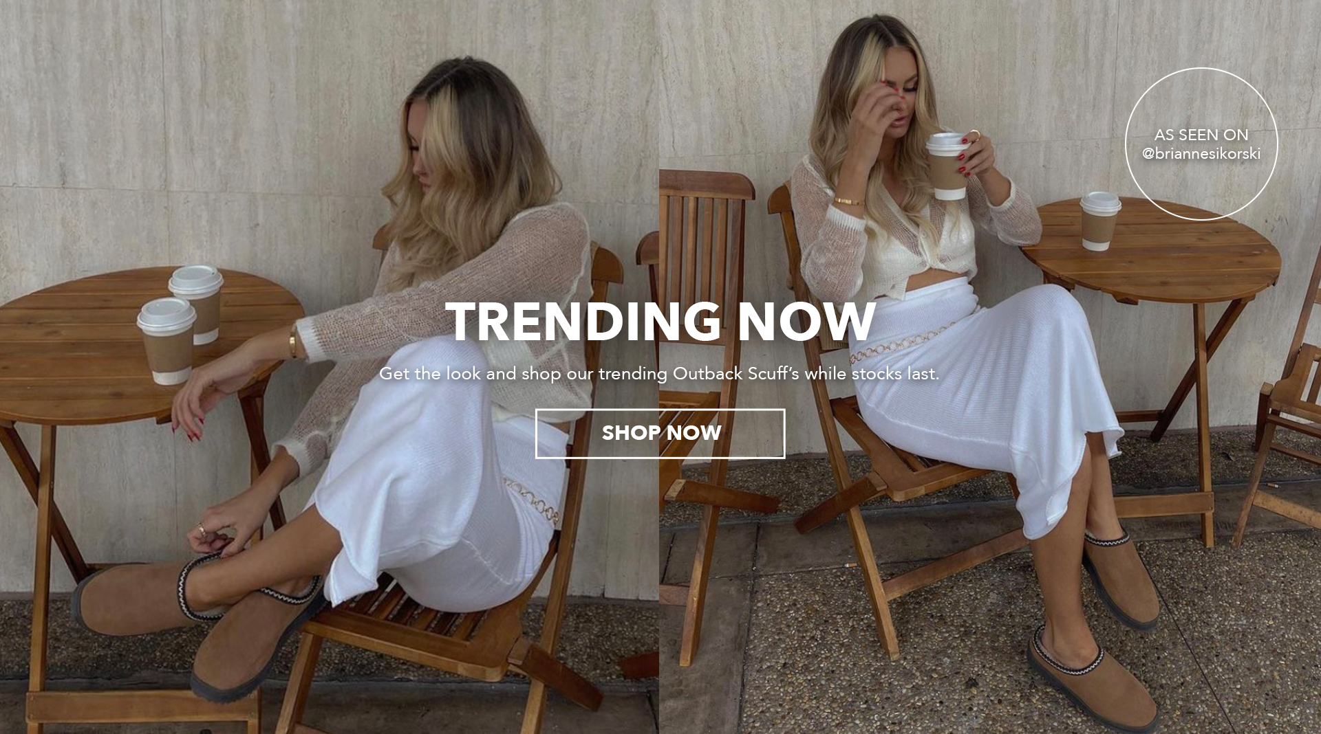 Woman sitting at cafe drinking takeaway coffee wearing Womens Platinum Outback Scuff sheepskin slippers. TRENDING NOW; Get the look and shop out trending Outback Scuffs while stocks last. Shop Now.