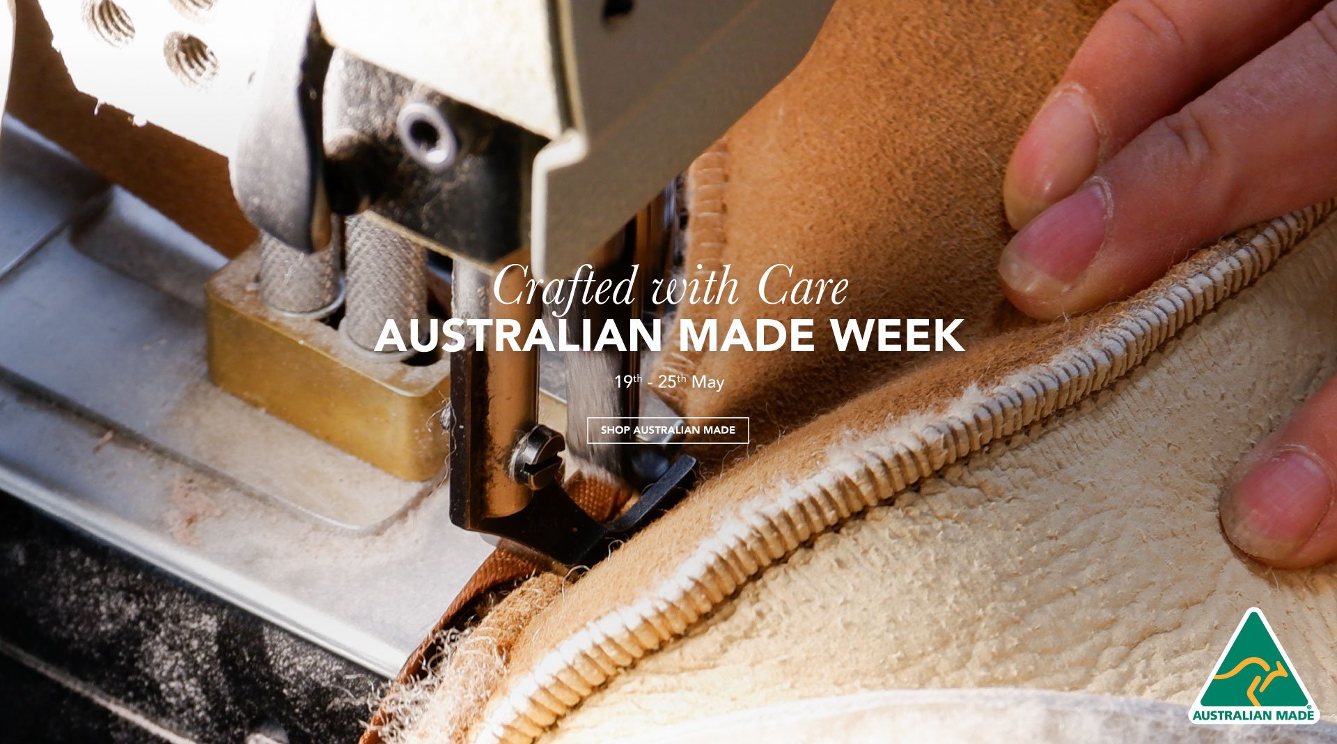 ADD ALT TEXT reads: Crafted with care. Australian Made Week 19th-25th May.