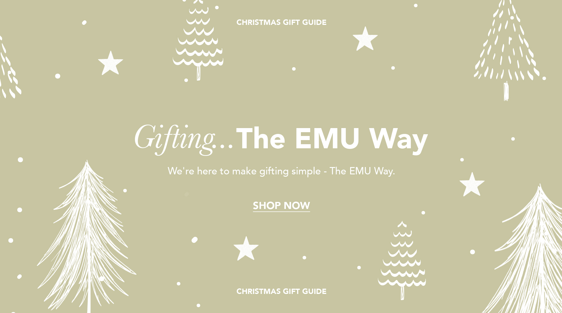 Gifting...The EMU Way. Shop our Christmas Gift Guide.