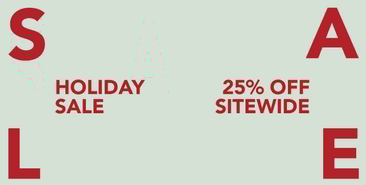 Text reads: Holiday Sale. 25% off Sitewide.