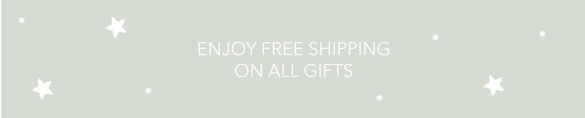 Text reads: Enjoy free shipping on all gifts