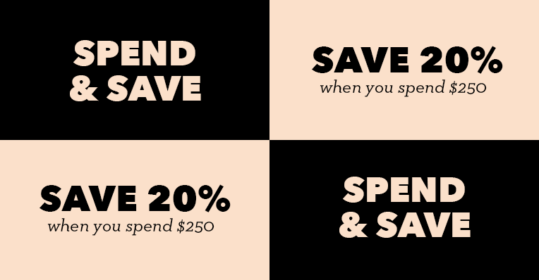Spend & Save Now On! Save 20% when you spend $250. Shop Now.