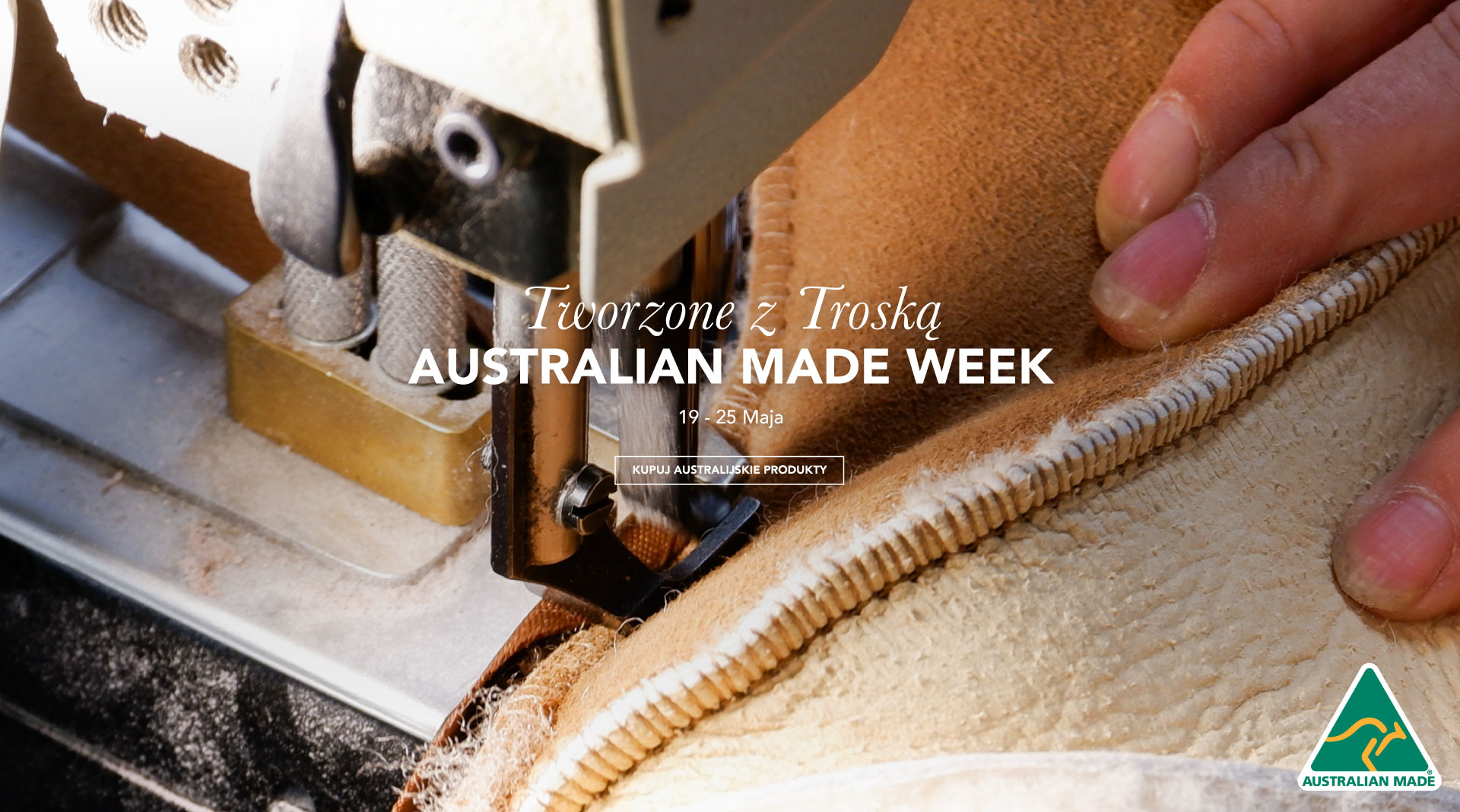 ADD ALT TEXT reads: Tworzone z troską. Australian Made Week 19–25 maja.